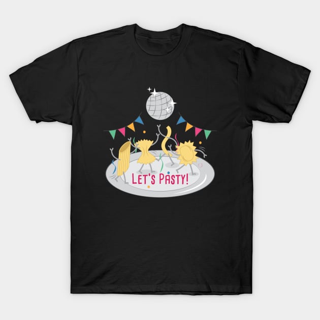 Let's pasty! T-Shirt by Rocadisseny